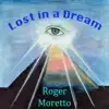 Roger Moretto - Lost in a Dream